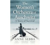 The Women’s Orchestra of Auschwitz: A Story of Survival