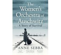 The Women’s Orchestra of Auschwitz : A Story of Survival