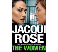 The Women: The queen of the urban thriller returns with a gritty tale of life behind the bars of a women's prison