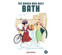 The Women Who Built Bath