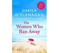 The Women Who Ran Away: And the secrets that followed them . . .