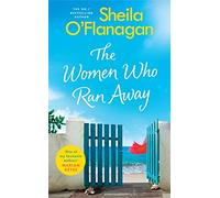 The Women Who Ran Away: And the secrets that followed them . . .