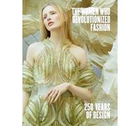 The Women Who Revolutionized Fashion