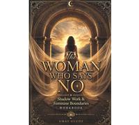 THE WOMEN WHO SAYS NO: Shadow work & Feminine boundaries