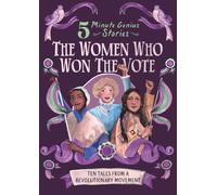 The Women Who Won the Vote: 5-Minute Genius