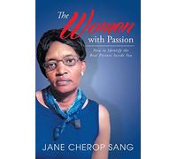 The Women with Passion: How to Identify the Real Picture Inside You