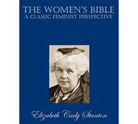 The Women's Bible: A Classic Feminist Perspective