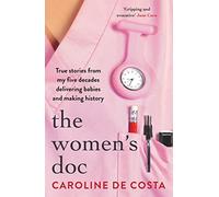 The Women's Doc: True stories from my five decades delivering babies and making history