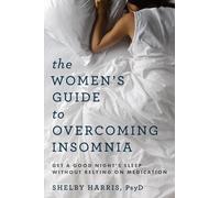 The Women's Guide to Overcoming Insomnia