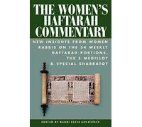 The Women's Haftarah Commentary: New Insights from Women Rabbis on the 54 Weekly Haftarah Portions, the 5 Megillot & Special Shabbatot