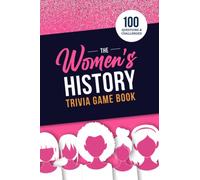 The Women's History Trivia Game Book
