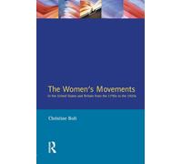 The Women's Movements in the United States and Britain from the 1790s to the 1920s