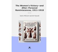 The Women's Victory-and After: Personal Reminiscences, 1911-1918 (Classic Books)