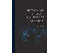 The Wonder Book of Engineering Wonders;