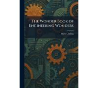 The Wonder Book of Engineering Wonders