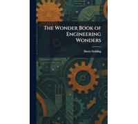 The Wonder Book of Engineering Wonders