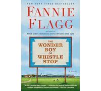 The Wonder Boy of Whistle Stop: A Novel