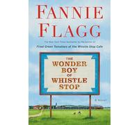 The Wonder Boy of Whistle Stop: A Novel