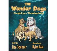 The Wonder Dogs: Caught in a Thunderstorm: 1