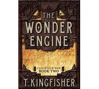 The Wonder Engine: 2 (Clocktaur War)