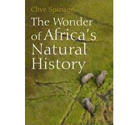 The Wonder of Africa’s Natural History
