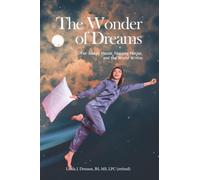 The Wonder of Dreams: For Sleepy Heads, Napping Ninjas, and the World Within