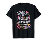 The Wonder Of Teaching Is Watching Caterpillars T-Shirt