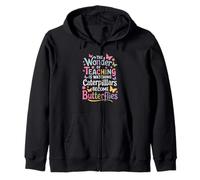 The Wonder Of Teaching Is Watching Caterpillars Zip Hoodie