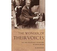 The Wonder of Their Voices: The 1946 Holocaust Interviews of David Boder (Oxford Oral History Series)
