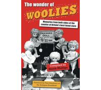 The Wonder of Woolies: Memories from Both Sides of the Counter of Britain's Best-loved Store