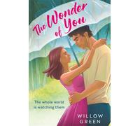 The Wonder of You : A new enemies-to-lovers workplace romance