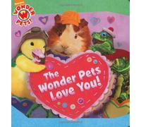 The Wonder Pets Love You!