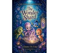 The Wonder Shard: Book Three (The Tideglow Chronicles)