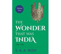 The Wonder That Was India: Volume 2