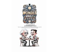 The Wonder Vault: A collection of extraordinary facts
