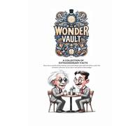 The Wonder Vault: A collection of extraordinary facts