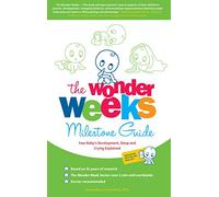 The Wonder Weeks Milestone Guide: Your Baby's Development, Sleep and Crying explained
