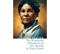 The Wonderful Adventures of Mrs Seacole in Many Lands: (Collins Classics)