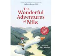 The Wonderful Adventures of Nils : A Classic Swedish Children's Tale