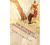 The Wonderful Adventures of Nils: Illustrated