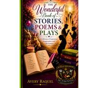 The Wonderful Book of Stories, Poems & Plays