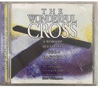 The Wonderful Cross A Worship Musical for Easter