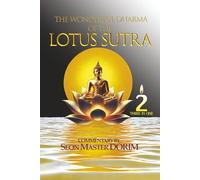 The Wonderful Dharma of the Lotus Sutra: Commentary by Seon Master Dorim, Volume II
