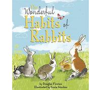 The Wonderful Habits of Rabbits