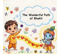 The Wonderful Path of Bhakti (Illustrated Adventures)
