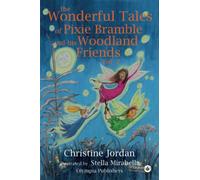 The Wonderful Tales of Pixie Bramble and his Woodland Friends Vol 2