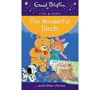 The Wonderful Torch (Enid Blyton: Star Reads Series 2)