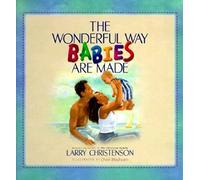 The Wonderful Way Babies Are Made (Bethany Backyard)