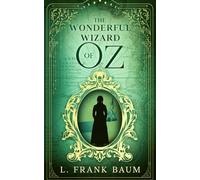 The Wonderful Wizard of Oz (Annotated)