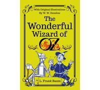 The Wonderful Wizard of Oz (Annotated): With Classic Illustrations